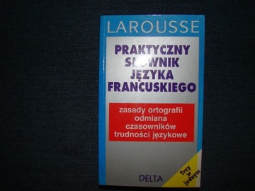 Praktyczny słownik języka francuskiego. Larousse.