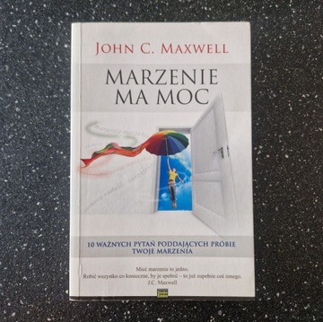 Marzenie ma moc, John C. Maxwell