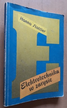 Elektrotechnika w zarysie – Hanna Stattler 