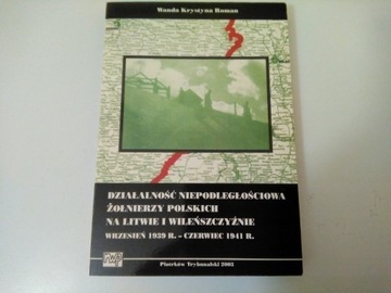 DZIAŁALNOŚĆ  ŻOŁNIERZY POLSKICH NA LITWIE 1939-41