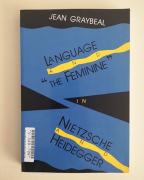 Language and Feminine in Nietzsche and Heidegger