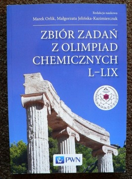 ZBIÓR ZADAŃ Z OLIMPIAD CHEMICZNYCH L-LIX