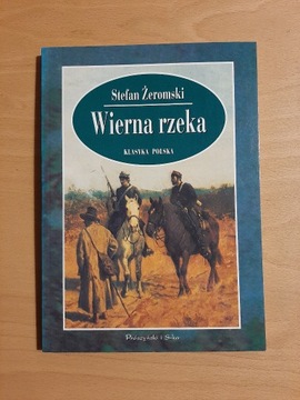 Wierna rzeka - Stefan Żeromski