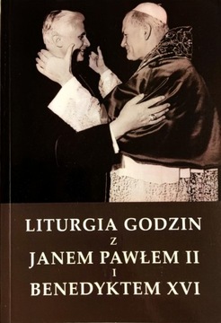 Liturgia Godzin z Janem Pawłem II i Benedyktem XVI