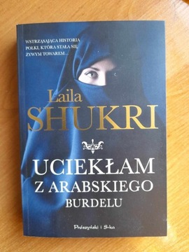 "Uciekłam z arabskiego burdelu" Laila Shukri