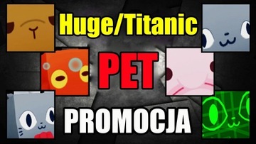 HUGE/TITANIC PET W GRZE SIMULATOR 99 DO DZIŚ!