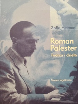 Książka. Zofia Helman: Roman Palester. Twórca...