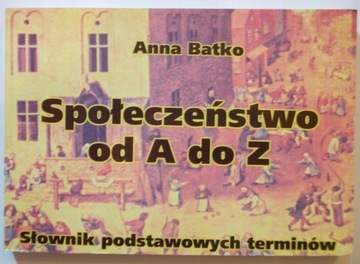 Społeczeństwo od A do Z Anna Batko