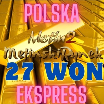 Metin2 YANG POLSKA 27 WON EKSPRESS JESTEM ONLINE