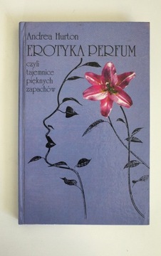 EROTYKA PERFUM - Andrea Hurton