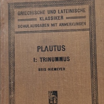 Maccius Plautus. Trinummus.1907