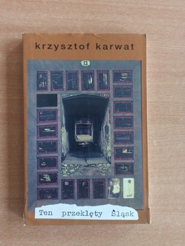Ten przeklęty Śląsk - Krzysztof Karwat