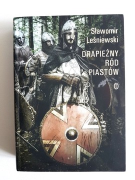 Drapieżny Ród Piastów Sławomir Leśniewski