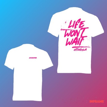 Koszulka t-shirt „Life won’t wait” Offensywa S-XL