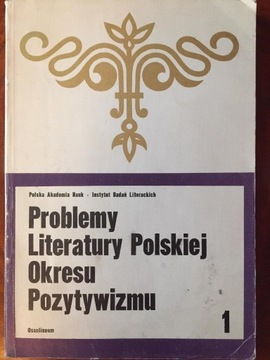 Problemy Literatury Polskiej Okresu Pozytywizmu1
