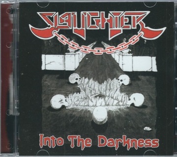 CD Slaughter - Into The Darkness (2016)