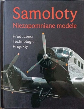 SAMOLOTY niezapomniane modele. 