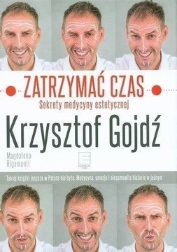 Zatrzymać czas Krzysztof Gojdź