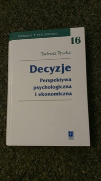 Decyzje perspektywa psychologiczna Tyszka, terapia