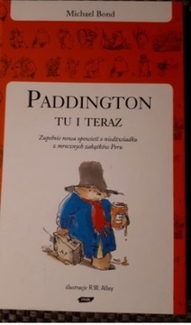 Paddington Tu i Teraz Michael Bond