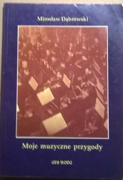 Dąbrowski Moje muzyczne przygody Historia muzyki