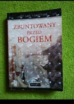 Zbuntowany przed Bogiem