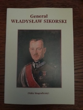 Gen. Władysław Sikorski - Szkic biograficzny