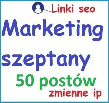 Marketing Szeptany 50 postów oraz Linki SEO