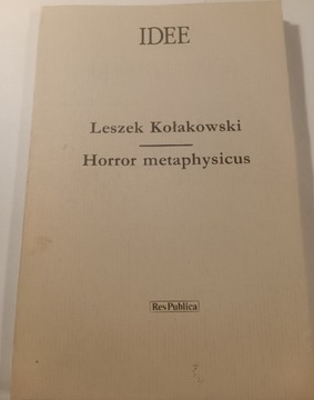 Idee Horror metaphisicus - Leszek Kołakowski