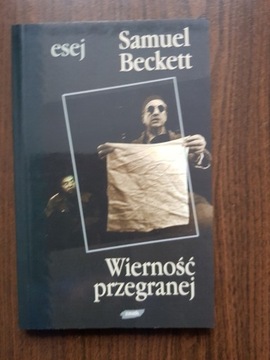 Samuel Beckett - Wierność przegranej