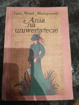 Ania na uniwersytecie Lucy Maud Montgomery