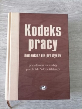 Kodeks pracy Andrzej Patulski kom. dla praktyków 