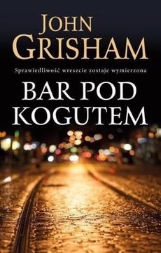 Bar pod Kogutem - John Grisham