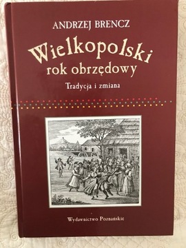 Wielkopolski rok obrzędowy A.Brencz Ideał