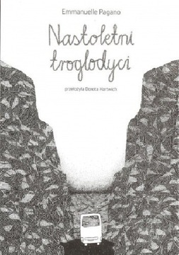 Nastoletni troglodyci Emmanuelle Pagano