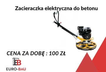 Wynajem zacieraczki elektrycznej do betonu