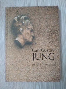 Podróż na Wschód Carl Gustav Jung