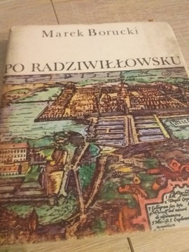 Marek Borucki Po Radziwillowsku 