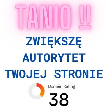 Zwiększ DR Ahrefs (Autorytet Strony) do 30+