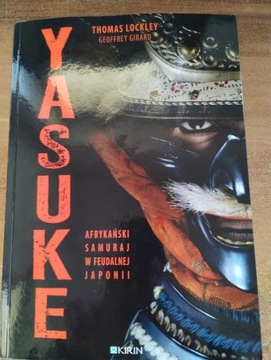 Yasuke. Afrykański samuraj w feudalnej Japonii