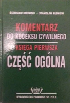 Komentarz do kodeksu cywilnego. Ks. I.Część ogólna