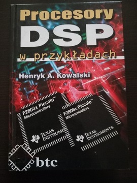 Procesory DSP w przykładach Henryk A. Kowalski