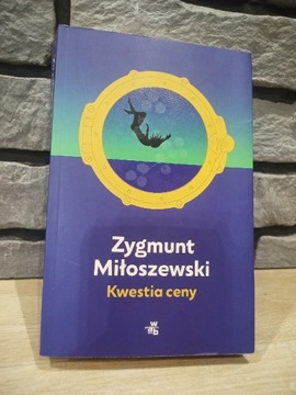 Zygmunt Miłoszewski. Kwestia ceny.