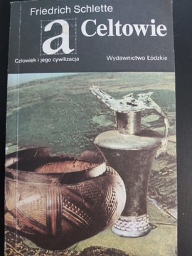 Celtowie - Friedrich Schlette Wydanie z 1987r.