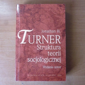 Struktura teorii socjologicznej Jonathan H. Truner
