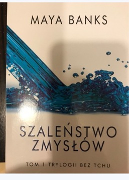 Szaleństwo zmysłów Maya Banks