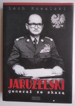 Jaruzelski. Generał ze skazą - Lech Kowalski
