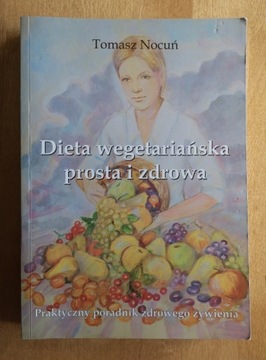Tomasz Nocuń Dieta wegetariańska prosta i zdrowa 