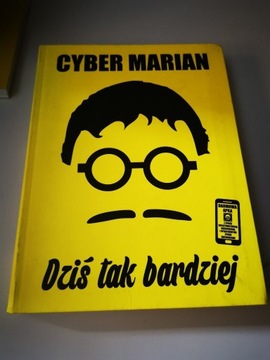 Cyber Marian - Dziś Tak Bardziej