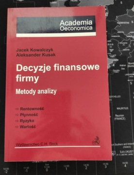 J.Kowalczyk i A.Kusak Decyzje finansowe firmy